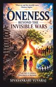 Oneness: Beyond the Invisible Wars