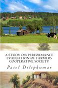 A study on Performance evaluation of Farmers Cooperative Society