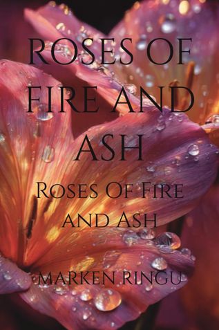 ROSES  OF FIRE AND ASH