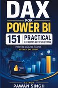 DAX for Power BI: 151 Practical Exercises with Solutions