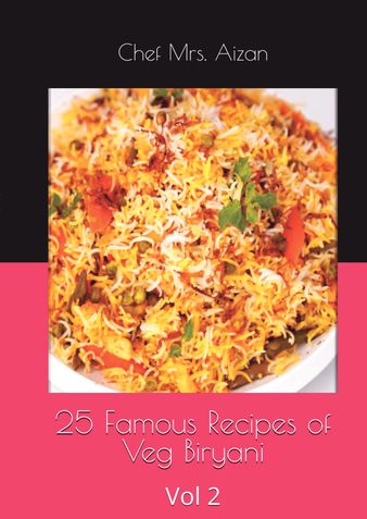 25 Famous Recipes of Veg Biryani_Vol 2 (Color Edition)