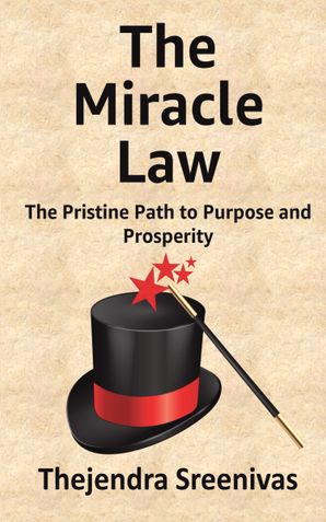 The Miracle Law - The Pristine Path to Purpose and Prosperity