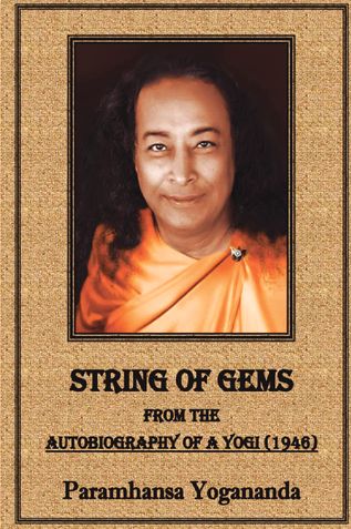 A String of Gems (Extracted From The Autobiography of a Yogi)