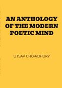 An Anthology of the Modern Poetic Mind