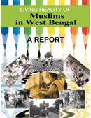 Living Reality of Muslims in West Bengal: A Report
