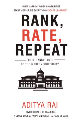 Rank, Rate, Repeat How Universities Became Degree Factories