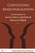 Contesting Marginalisation | Conversations on  Social Justice, Identities and Resource Rights