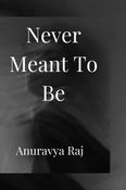 Never Meant To Be