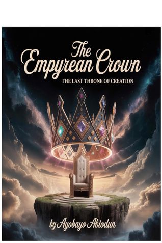The Empyrean Crown: The Last Throne of Creation