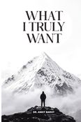WHAT I TRULY WANT