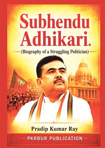Subhendu Adhikari  (Biography of a Struggling Politician)