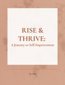 RISE & THRIVE: A Journey to Self-Improvement