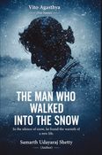 THE MAN WHO WALKED INTO THE SNOW