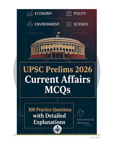UPSC Prelims 2026 Current Affairs MCQs: Best 300 Practice Questions with Explanations