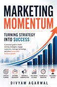 Marketing Momentum: Turning Strategy into Success
