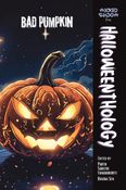 Halloweenthology: Bad Pumpkin