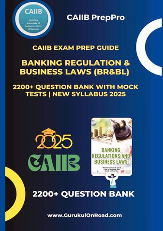 CAIIB Exam Prep Guide: BANKING REGULATIONS AND BUSINESS LAWS (BR & BL) | 2200+ Question Bank with Mock Tests | New Syllabus