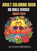 Adult Coloring Book: 30 Bible Verses About Love