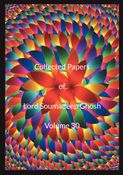 Collected Papers of Lord Soumadeep Ghosh Volume 30