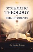 Systematic Theology for Bible Students