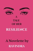 A TALE OF HER RESILIENCE