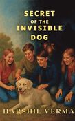 SECRET OF THE INVISIBLE DOG