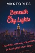 Beneath the City Lights