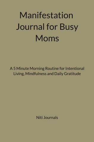 Manifestation Journal for Busy Moms