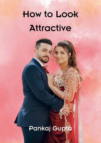 How to Look Attractive