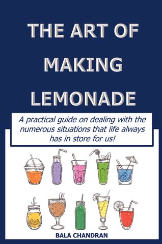 The Art Of Making Lemonade