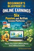 Beginner’s Blueprint to Online Earnings: Six(6) Passive and Active Income Platforms