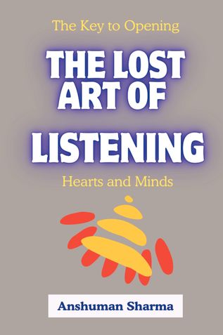 The Lost Art of Listening