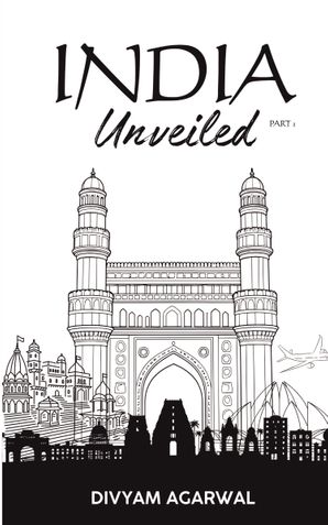 India Unveiled - Part 1