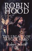 Robin Hood: The Legacy of a Folk Hero