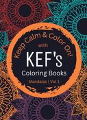Kef's Coloring Books | Mandalas Vol - 1 | Keep Calm & Color On!
