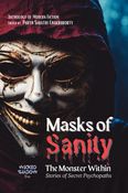 Masks of Sanity: The Monster Within