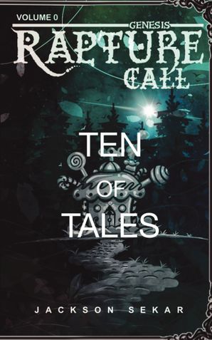 Rapture Call 0: Ten of Tales