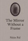 The Mirror Without A Frame