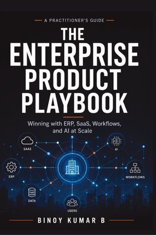 The Enterprise Product Playbook: Winning with ERP, SaaS, Workflows, and AI at Scale