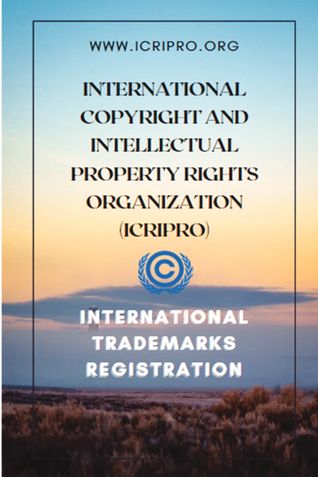 International Trademarks Registration - International Copyright and Intellectual Property Rights Organization (ICRIPRO)