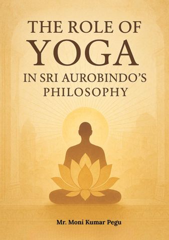 The Role of Yoga in Sri Aurobindo’s Philosophy