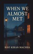 When We Almost Met