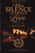when silence learned to Love