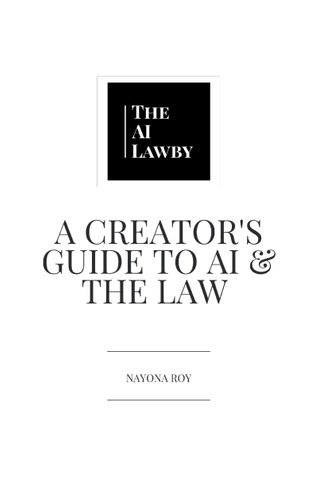 A Creator's Guide To AI & The Law