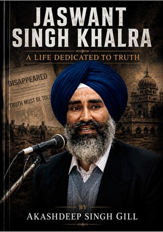 JASWANT SINGH KHALRA: A LIFE DEDICATED TO TRUTH