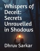 Whispers of Deceit: Secrets Unravelled in Shadows