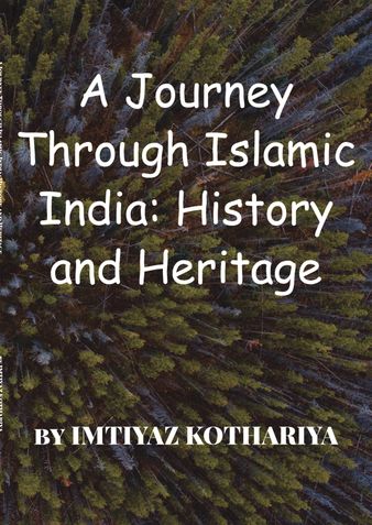 A Journey Through Islamic India: History and Heritage