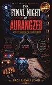 The Final Night of Aurangzeb