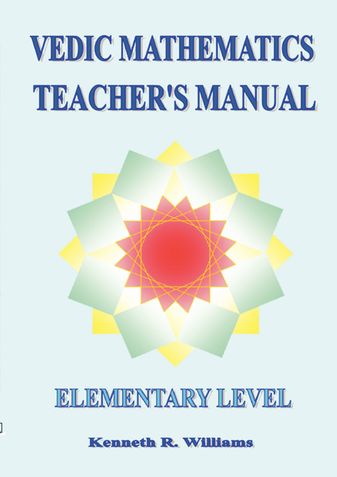 Vedic Mathematics Teacher's Manual - Elementary Level