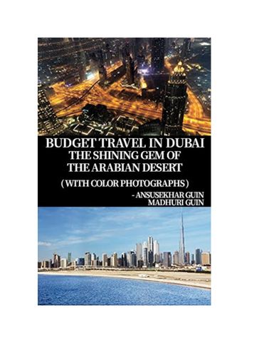 Budget Travel in Dubai, the Shining Gem of the Arabian Desert